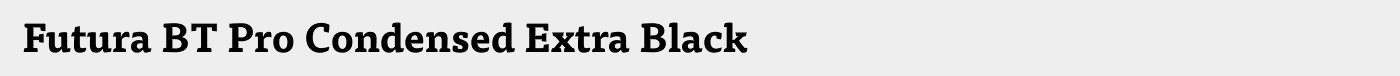 Futura BT Pro Condensed Extra Black