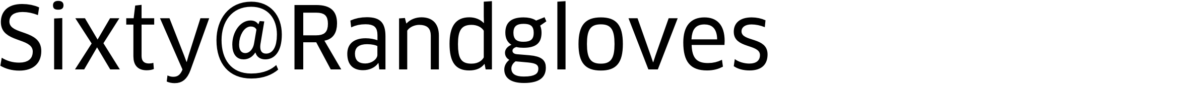 font_rend.php?idt=f&id=104455&rbe=fsifr&rt=Sixty%40Randgloves&rs=128&w=2390&bg=ffffff&fg=000000&tp=0.0