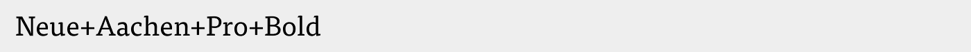 Neue+Aachen+Pro+Bold