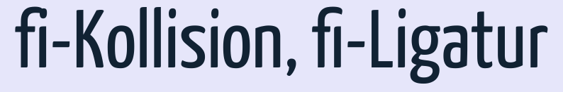 fi-Kollision%2C%20%EF%AC%81-Ligatur.png