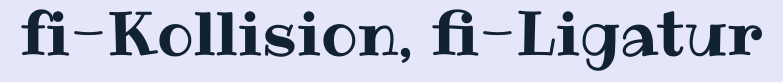fi-Kollision%2C%20%EF%AC%81-Ligatur.png