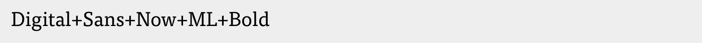 Digital+Sans+Now+ML+Bold