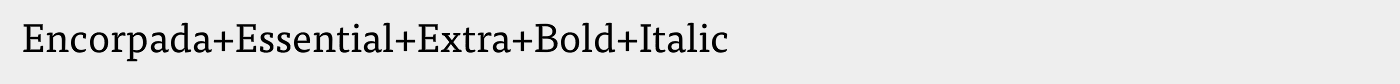 Encorpada+Essential+Extra+Bold+Italic