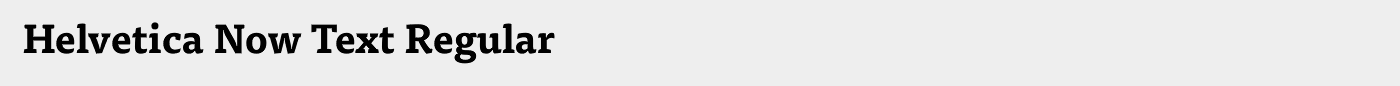 Helvetica Now Text Regular