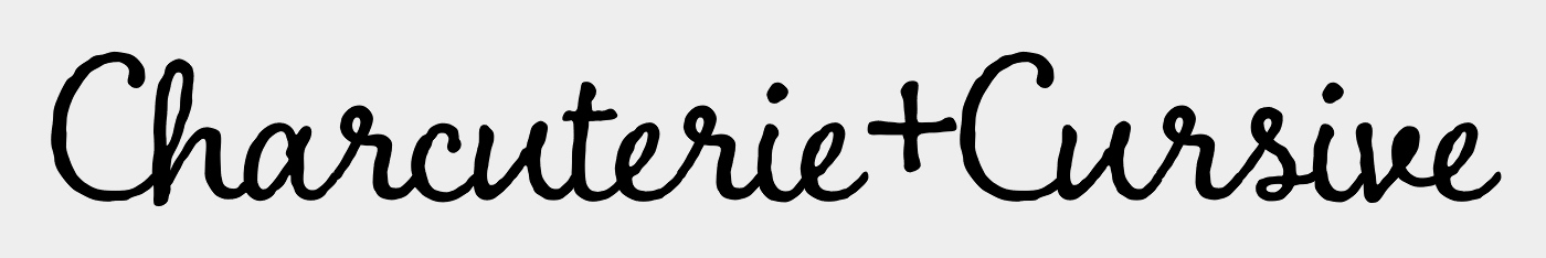 Charcuterie+Cursive