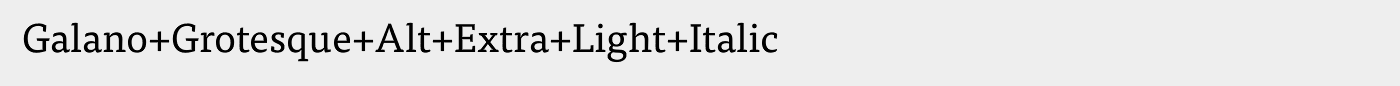 Galano+Grotesque+Alt+Extra+Light+Italic