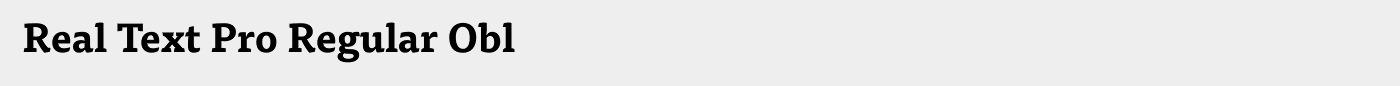 Real Text Pro Regular Obl