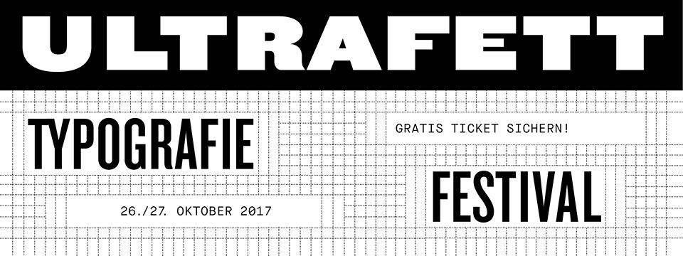 ULTRAFETT-Typografie-Festival