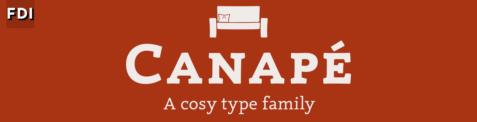 Canapé – eine »gemütliche« Schriftfamilie von FDI Type. 