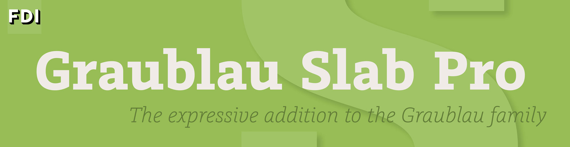 Graublau Slab Pro: Die ausdrucksstarke Ergänzung zur beliebten Graublau Sans. 