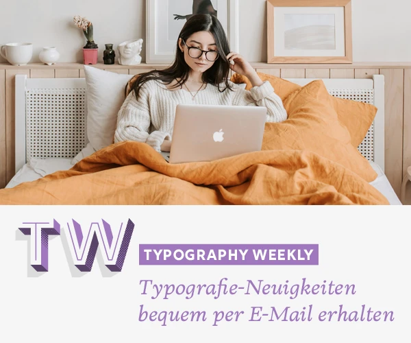 Die besten Typografie-Links bequem per E-Mail erhalten.