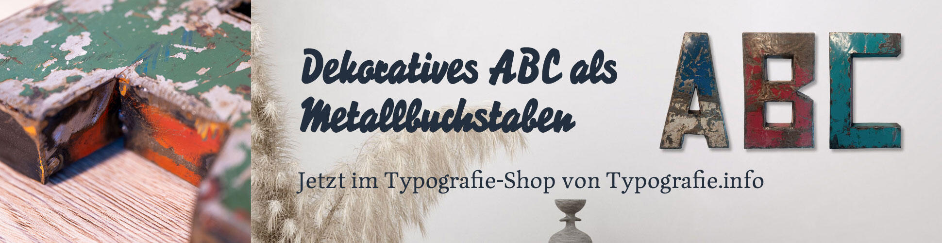 Das dekorative Upcycling-ABC aus Metall. Jetzt in unserem Typografie-Shop.